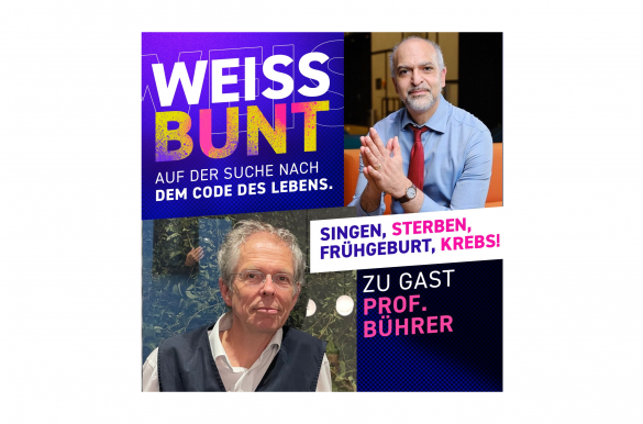 Cover Weissbunt Podcast: Singen, Sterben, Frühgeburt, Krebs! Was ist der Code? Prof.Bührer zu Gast bei Prof. Sehouli vom 07. August 2022.